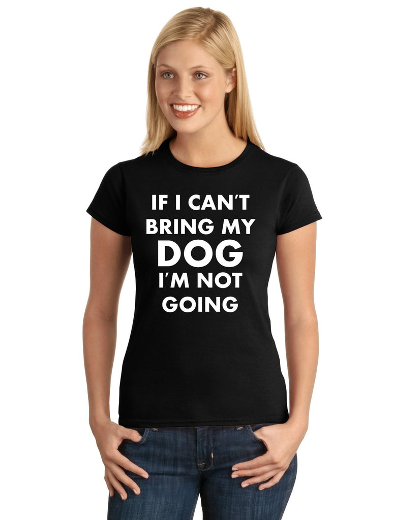 If I Can't Bring My Dog I'm Not Going Graphic Transfer Design Shirt