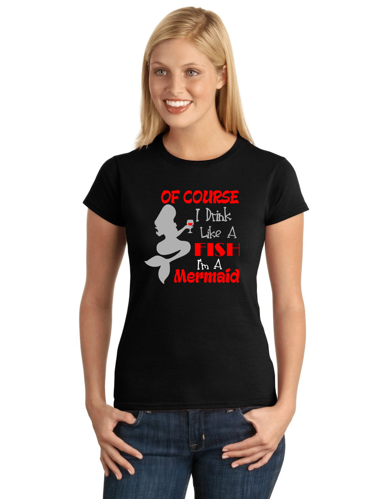 Of Course I Drink Like A Fish Graphic Transfer Design Shirt