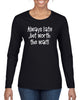 always late, but worth the wait v1 graphic transfer design shirt
