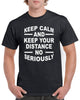 keep calm and keep your distance funny graphic design shirt