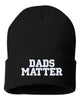 dads matter embroidered cuffed beanie hat