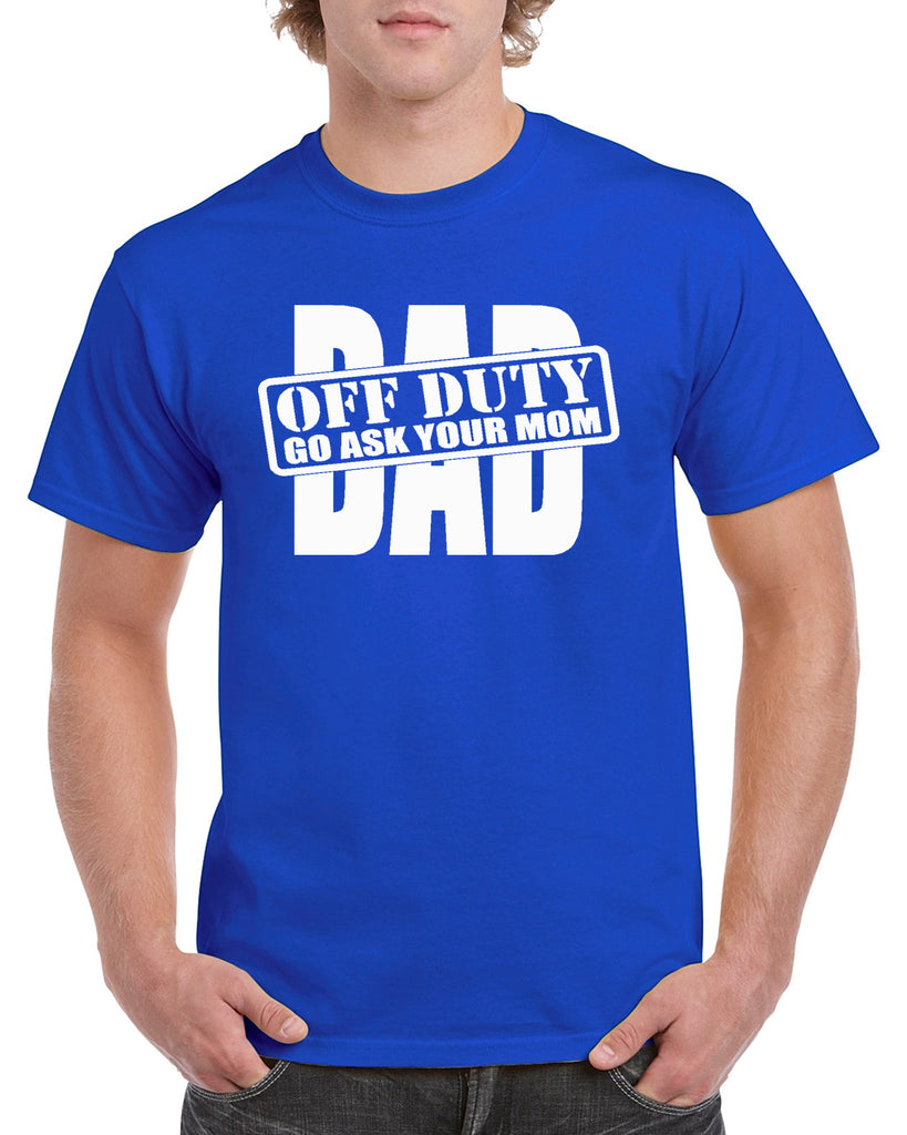 Dad - Off Duty - Graphic Design Shirt – StickerDad & ShirtMama