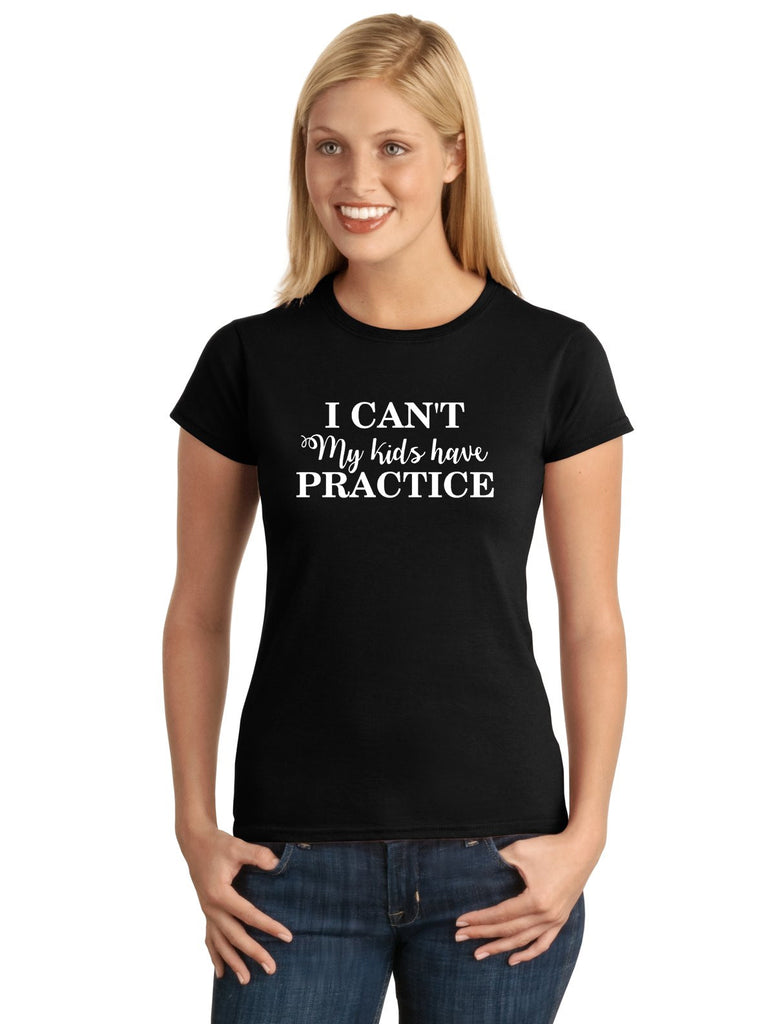 i can't my kids have practice graphic transfer design shirt