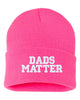 dads matter embroidered cuffed beanie hat