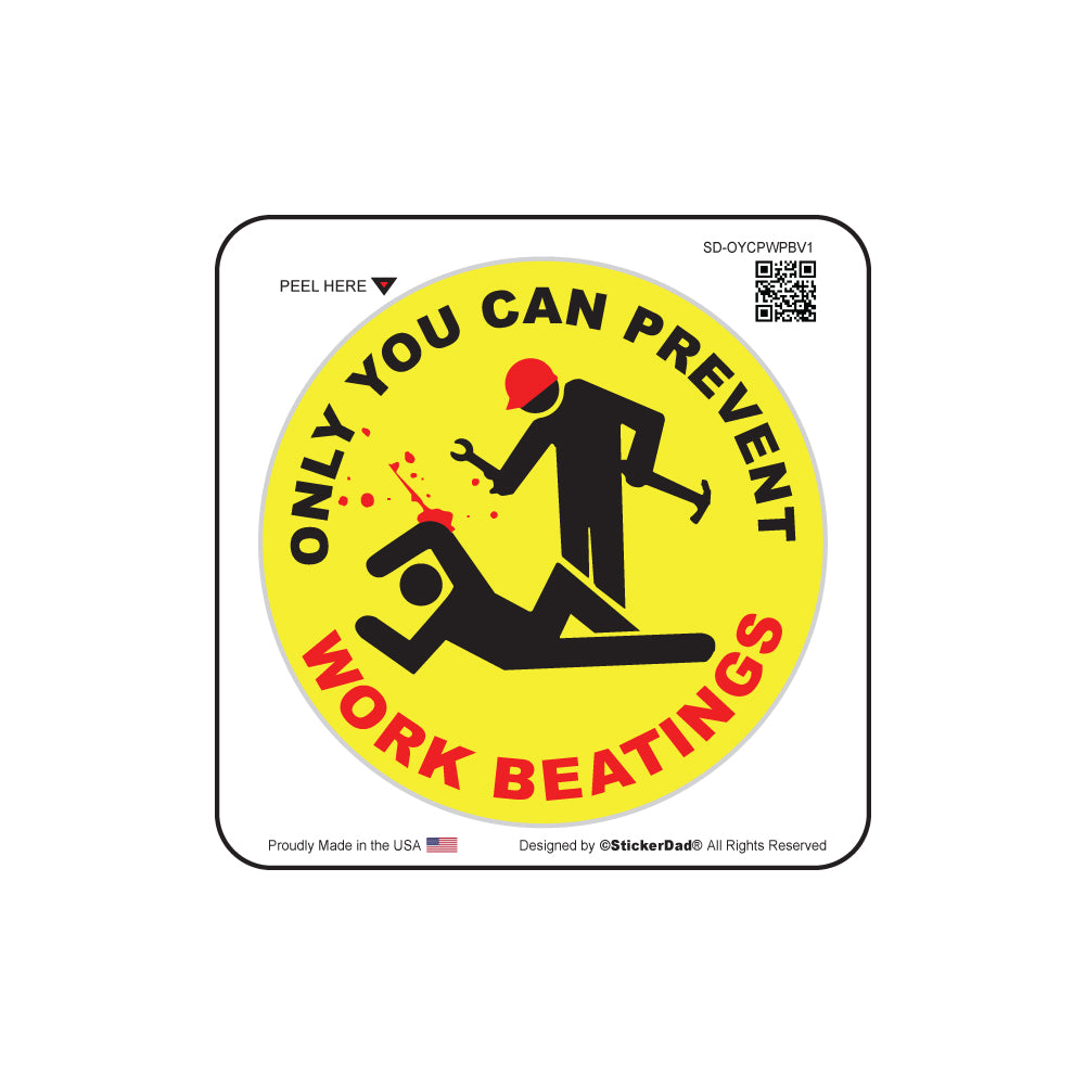 only you can prevent work beatings v1 round hard hat-helmet full color printed decal