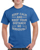 keep calm and keep your distance funny graphic design shirt