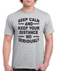 keep calm and keep your distance funny graphic design shirt