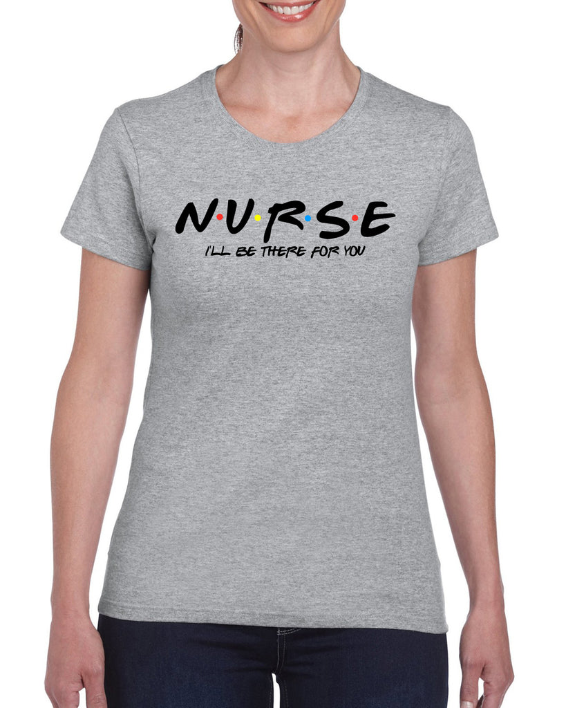 nurse i'll be there for you graphic design shirt